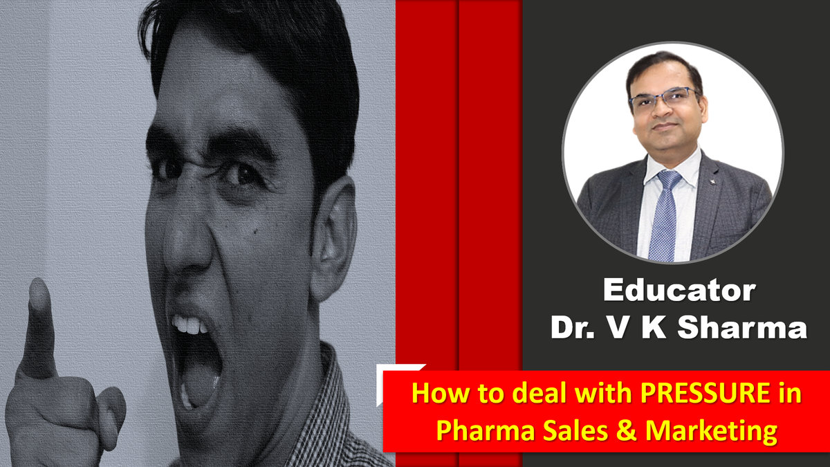 How to deal with PRESSURE in Pharma Sales & Marketing