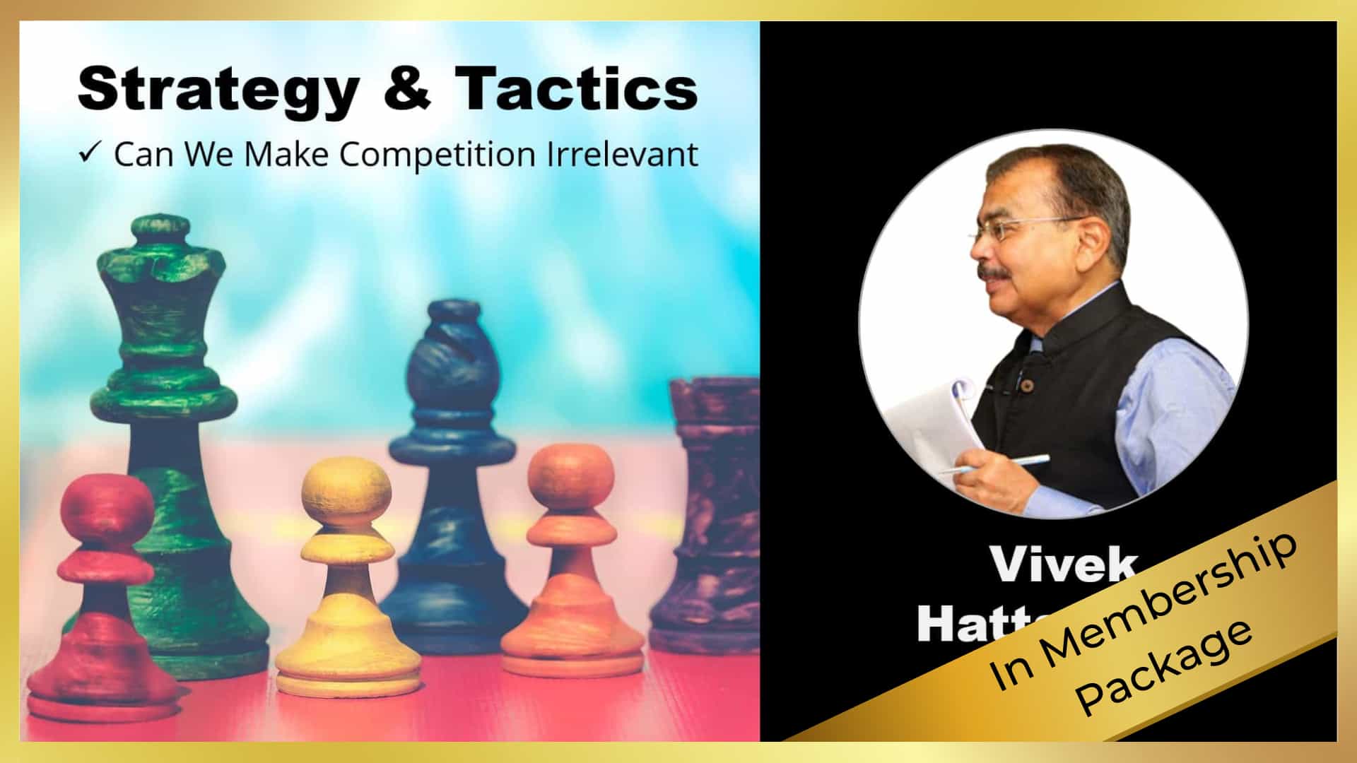 Strategy and Strategy Execution – Can We Make Competition Irrelevant? by Vivek Hattangadi