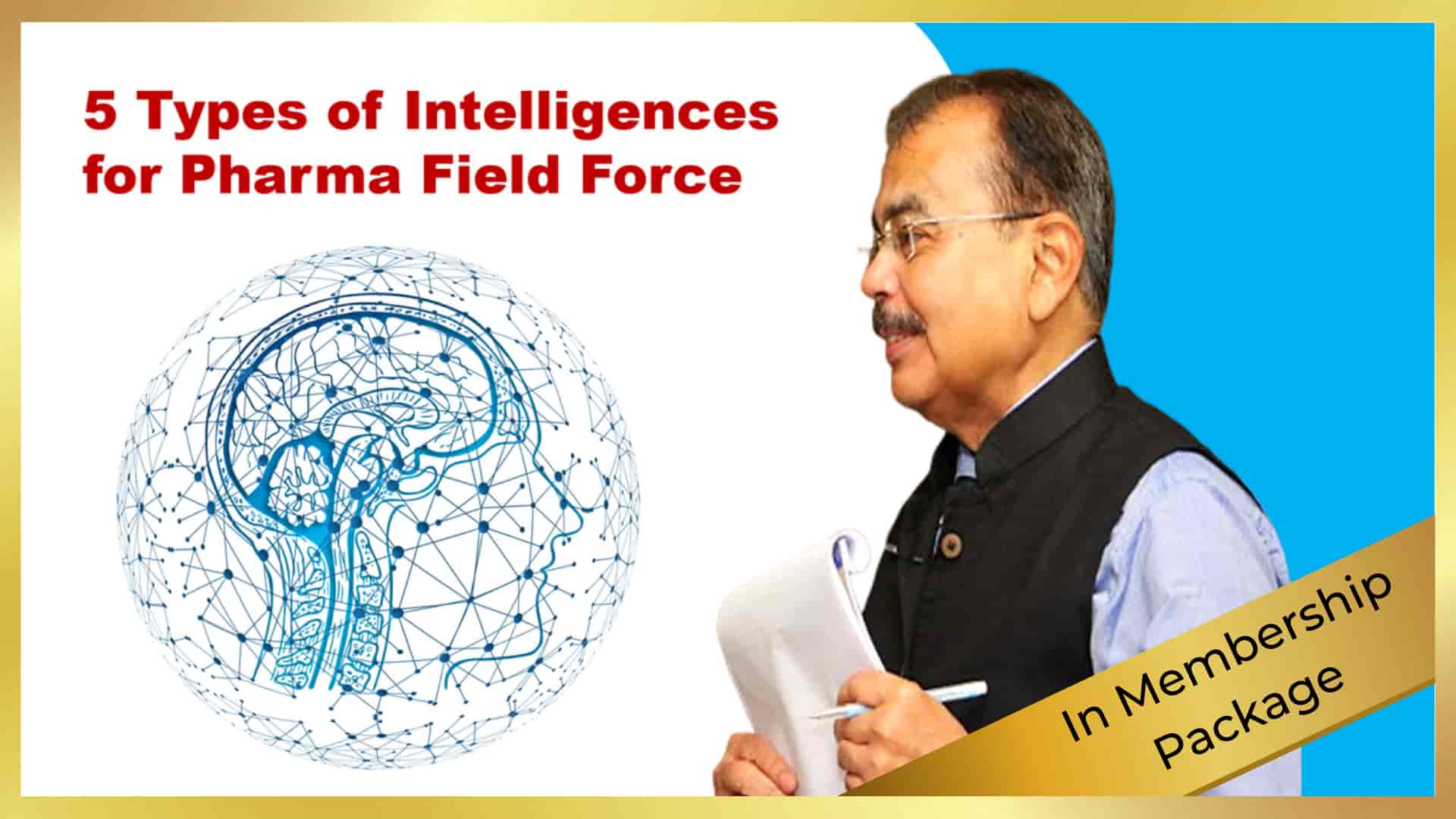 5 Types of Intelligences for Pharma Field Force by Vivek Hattangadi