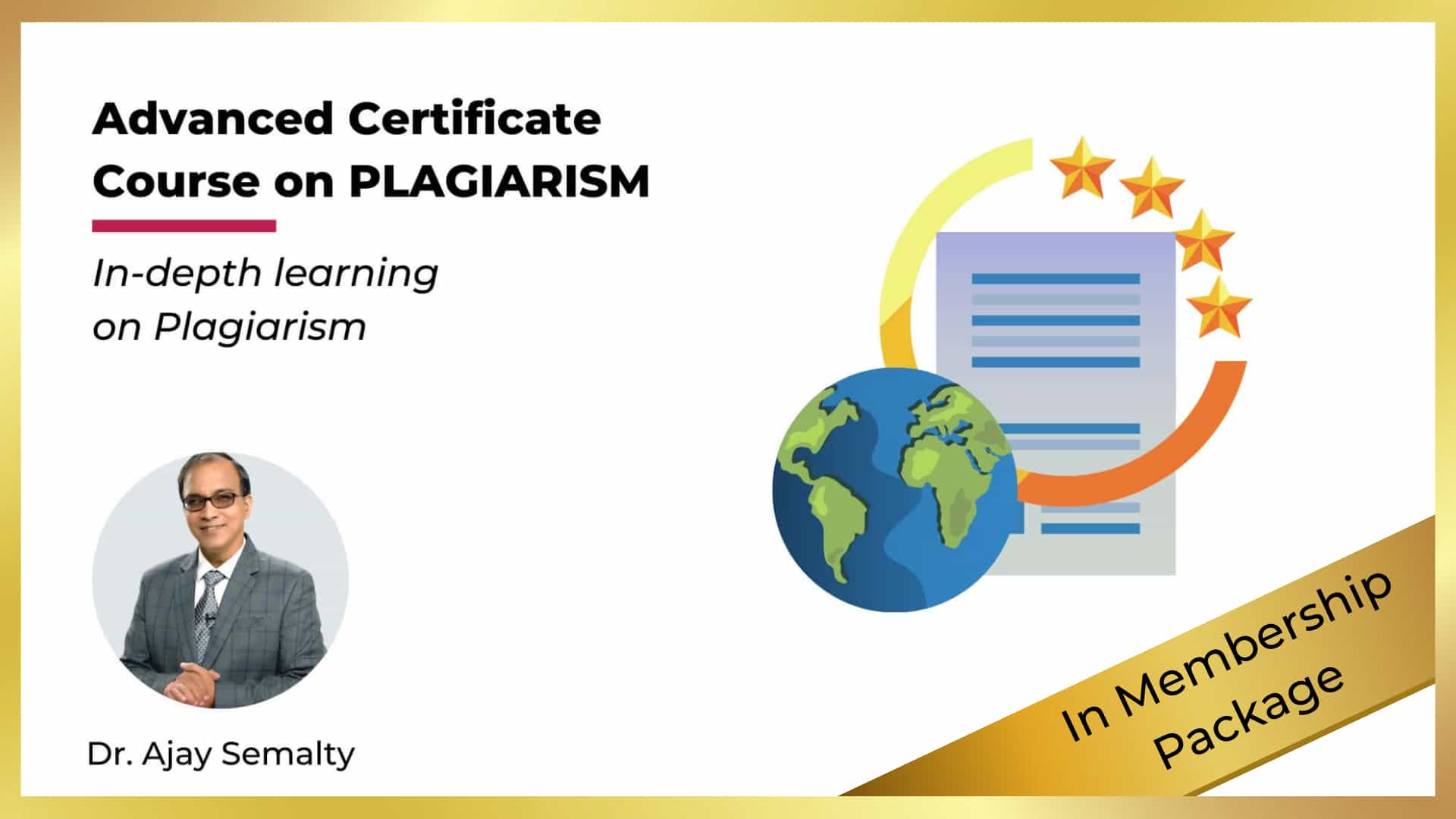 Detection and Avoiding Plagiarism in Research and Publications (Advanced) by Dr. Ajay Semalty