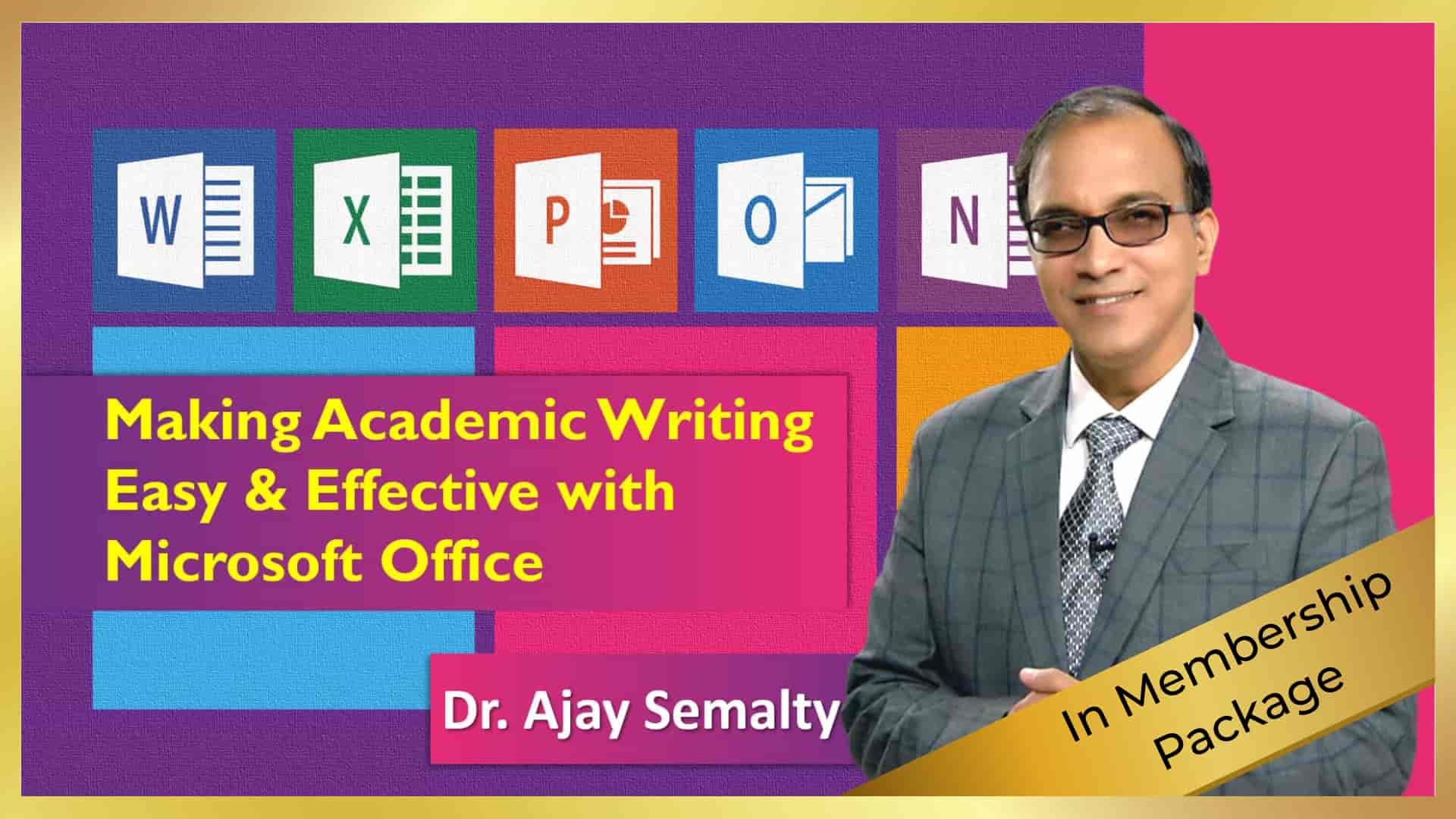 Microsoft Office Tools for Making Academic Writing Easy and Effective by Dr Ajay Semalty