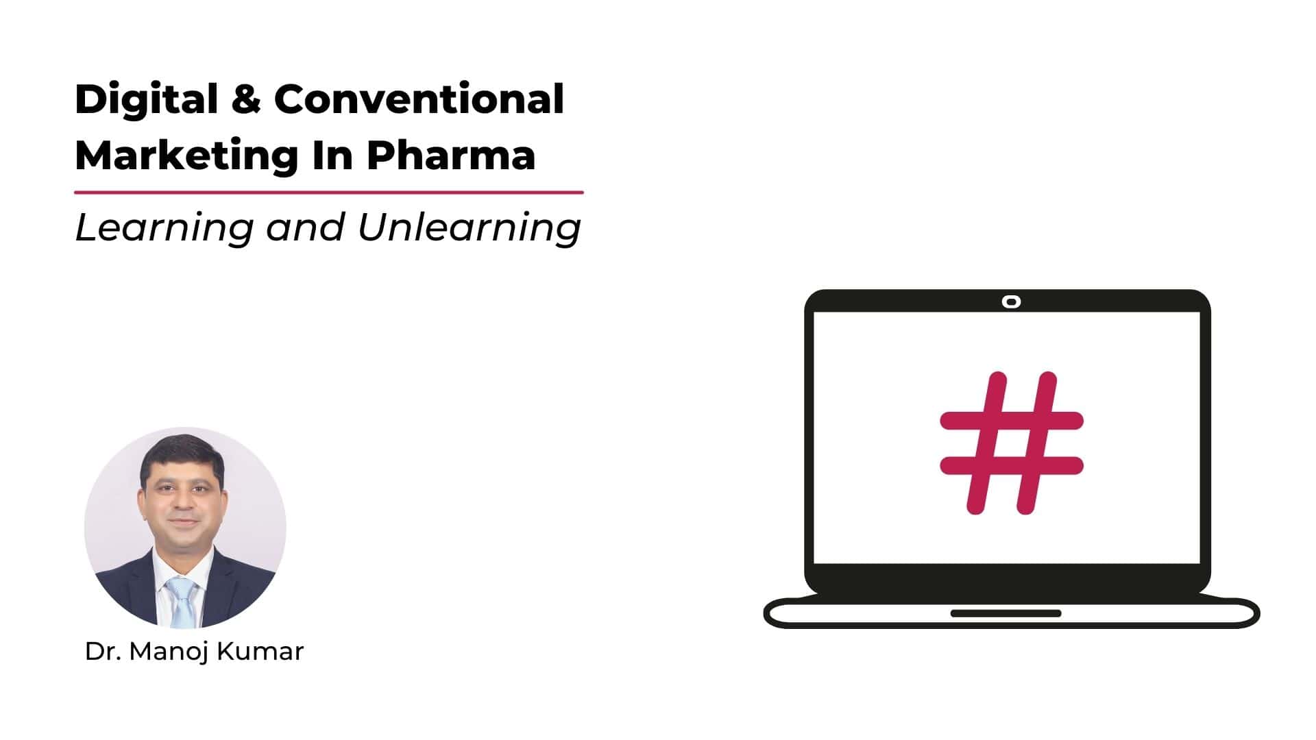 Digital & Conventional Marketing In Pharma