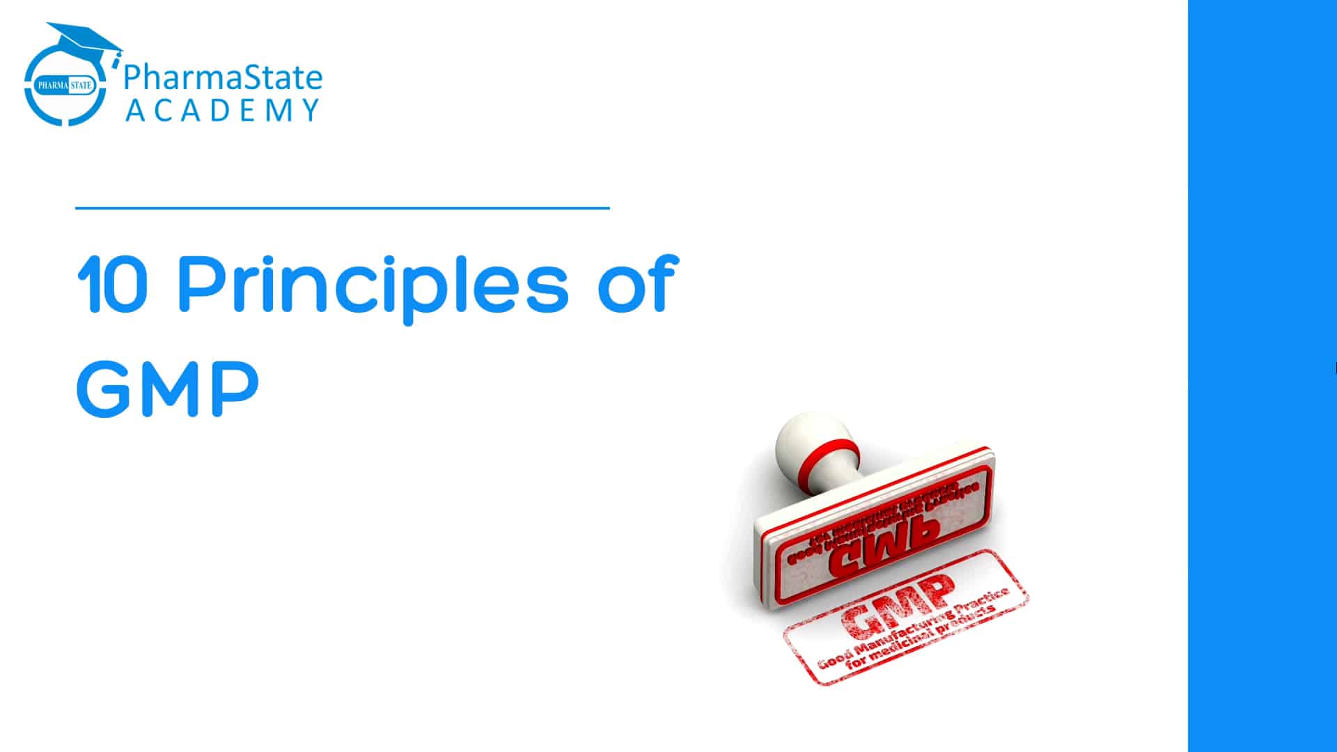 10 Principles of GMP (Good Manufacturing Practices) In Pharma
